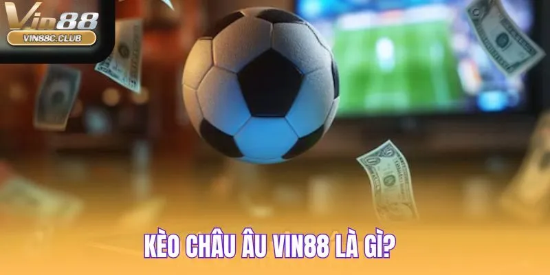 Kèo Châu Âu