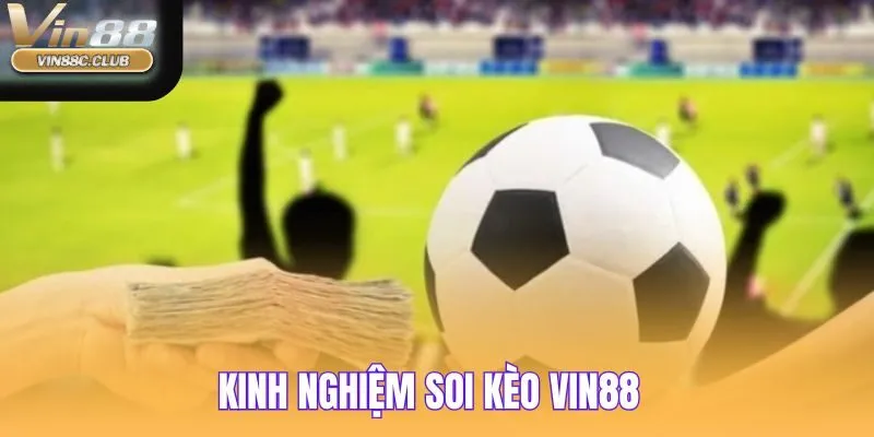 Kinh Nghiệm Soi Kèo