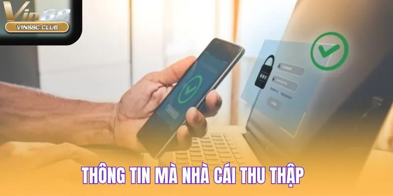 Nhà cái thu thập thông tin cơ bản của khách hàng
