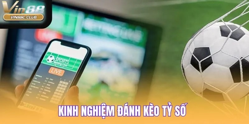 Thủ thuật dự đoán Correct Score từ người chơi cao thủ