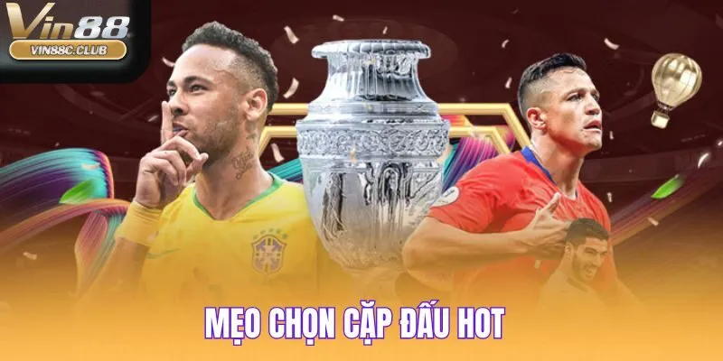 Kinh nghiệm soi kèo - đánh giá trận chạm trán rực lửa để dự đoán