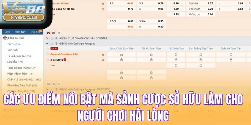 Các ưu điểm nổi bật mà sảnh cược sở hữu làm cho người chơi hài lòng